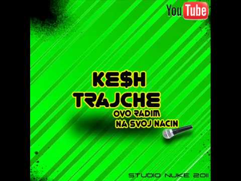 Kesh Trajche-Ovo radim na svoj nacin ( Serbian rap 2011 )