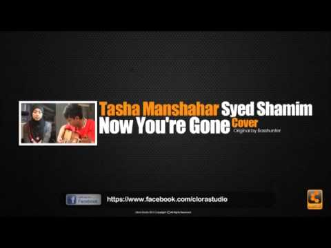 Tasha Manshahar & Syed Shamim   Now You're Gone   Cover Version #CloraStudio