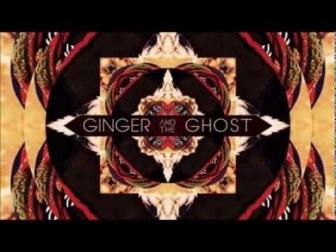 Ginger and the Ghost - Call up the Whales