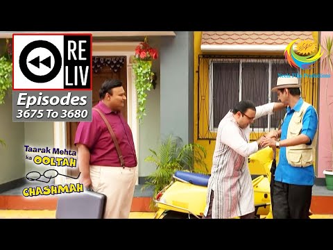 Weekly Reliv - Taarak Mehta Ka Ooltah Chashmah - Episodes 3675 - 3680 | 23 Jan 2023 To 28 Jan 2023