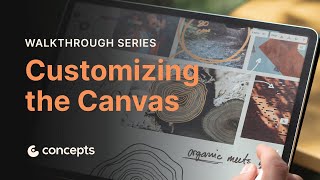Walkthrough Series: Customizing the Canvas