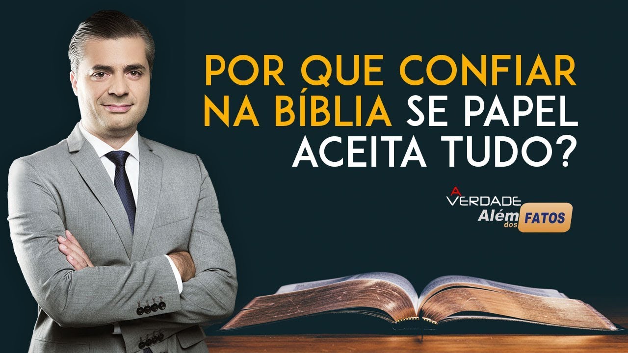 Por que confiar na Bíblia se papel aceita tudo? Leandro Quadros