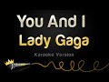 Lady Gaga  - You And I (Karaoke Version)