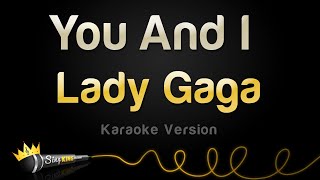 Lady Gaga  - You And I (Karaoke Version)