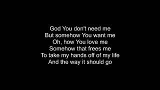 Control (Somehow You Want Me)- Tenth Avenue North Lyrics
