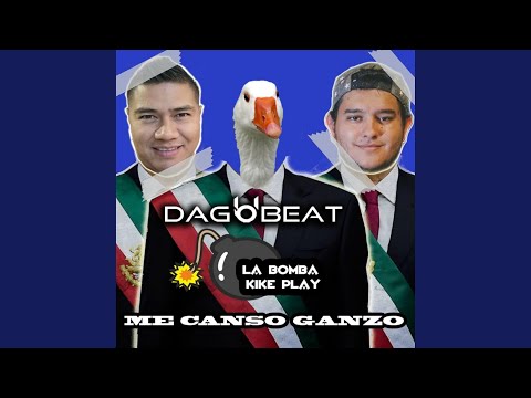 Me Canso Ganzo (feat. La Bomba Kike Play)