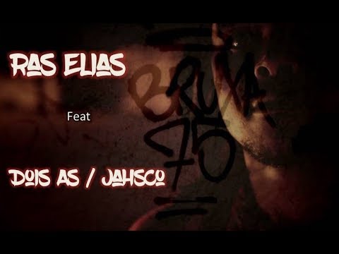 Ras Elias - Bruxa 75 - feat  DoisAs / Jahsco