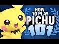 HOW TO PLAY PICHU 101 - Super Smash Bros. Ultimate