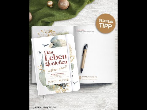 Das neue Joyce Meyer Notizbuch! Das Leben genießen – aber wie?