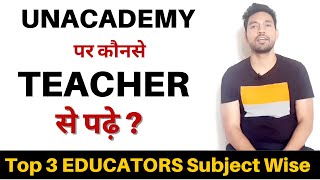 कौनसे TEACHER से पढ़े ? SSC TOP Educators on Unacademy