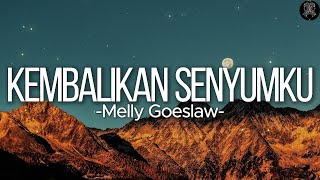 Download lagu Kembalikan Senyumku - Melly Goeslaw || Lirik mp3