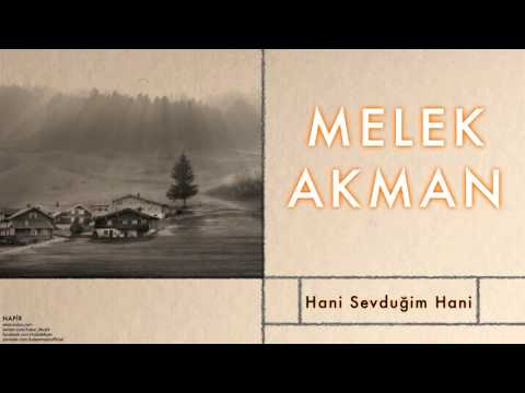 Melek Akman - Hani Sevduğum Hani    [  Napir © 2011 Kalan Müzik ]