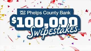 Phelps County Bank $100,000 Swipestakes
