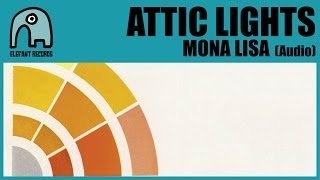 ATTIC LIGHTS - Mona Lisa [Audio]