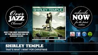 Shirley Temple - That's What I Want for Christmas