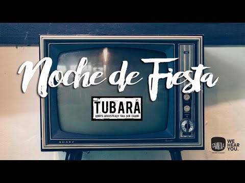 Tubará - Noche de Fiesta (Y yo te voy a Buscar)