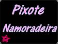Pixote Namoradeira