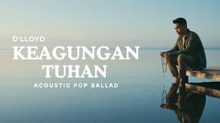 Download lagu Keagungan Tuhan – D’Lloyd (Cover) | Acoustic Guitar Ballad Version | Raka Pradipta mp3