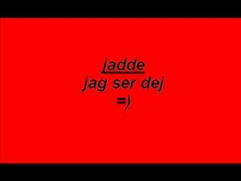 jadde jag ser dej
