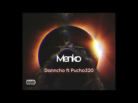 Danncho x Pucho320 - Menko (Official Audio)