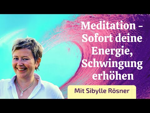 Eigene Energie, Schwingung & Frequenz sofort erhöhen - geführte Meditation 10 Minuten (Thetahealing)