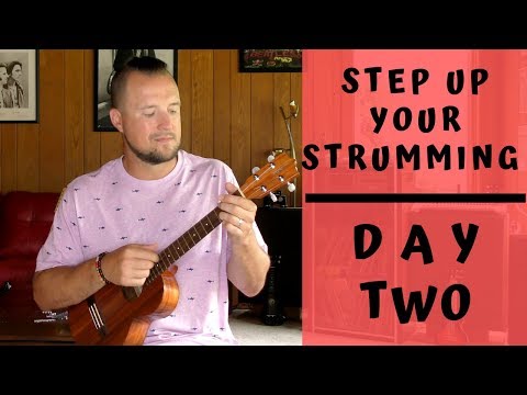 7 Day Series | Step Up Your Strumming | Day 2 | Ukulele Tutorial + Strum Along