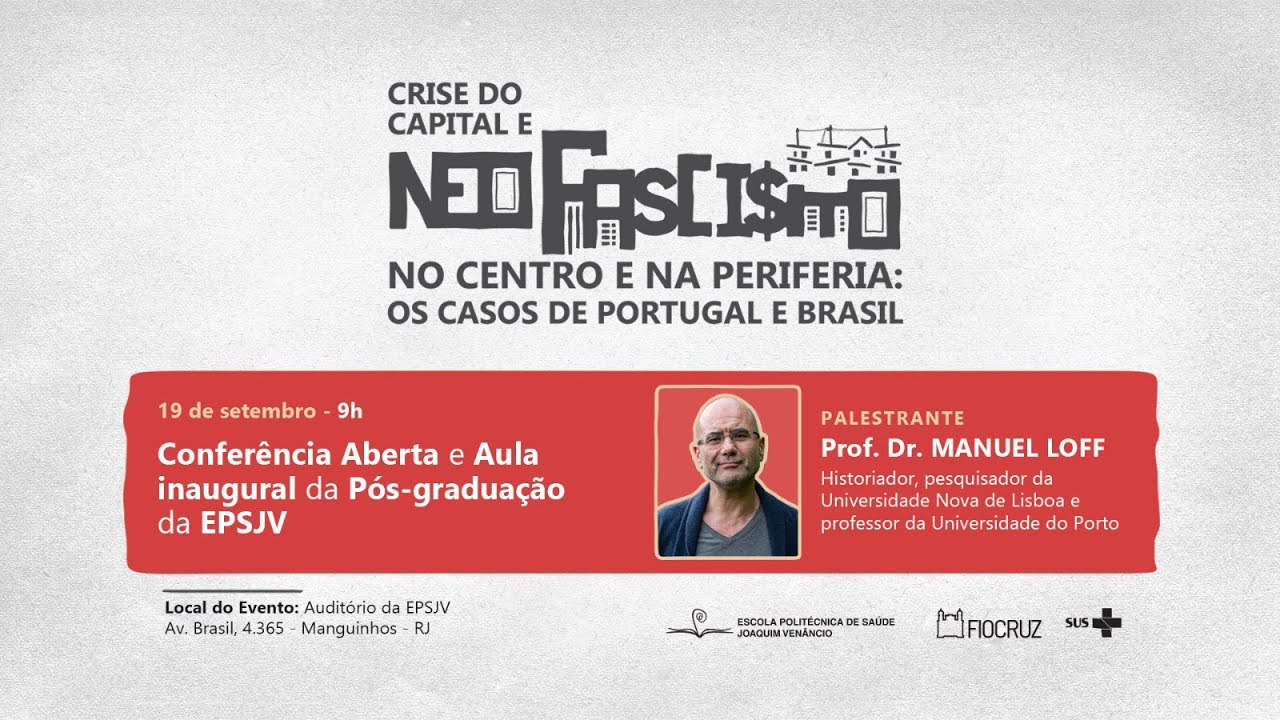 CONFERÊNCIA: “CRISE DO CAPITAL E NEOFASCISMO NO CENTRO E NA PERIFERIA: OS CASOS DE PORTUGAL E BRASIL