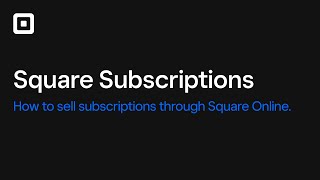 Square Subscriptions: Sell Subscriptions Through Square Online