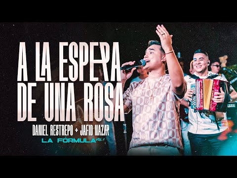 A La Espera De Una Rosa -  Daniel Restrepo & @JafidNazar  - #EnVivo