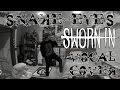 Snake Eyes - Sworn In | Vocal Cover 
