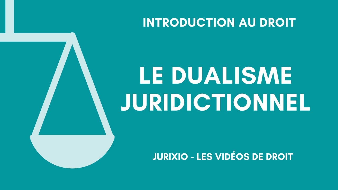 Le dualisme juridictionnel