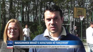 INAUGUROHEN RRUGET E ASFALTUARA NE TUMCEVISHT