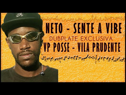 DUBPLATE VP POSSE & NETO - SENTE A VIBE