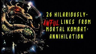 26 Hilariously-Awful Lines From "Mortal Kombat: Annihilation"