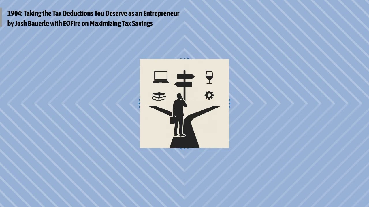 1904: Taking the Tax Deductions You Deserve as an Entrepreneur by Josh Bauerle with EOFire on...