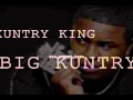 Big Kuntry King Ft Oj Da Juiceman