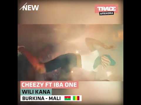 Cheezy Feat Iba One- Wili Kana Disponible sur Trace Tv