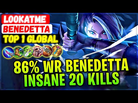 86% Win Rate Benedetta Insane 20 Kills [ Top 1 Global Benedetta ] LookAtMe - Mobile Legends Build