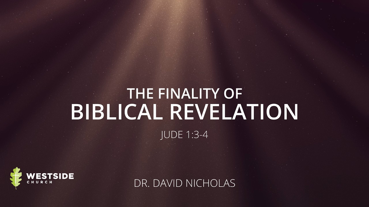 The Finality of Biblical Revelation