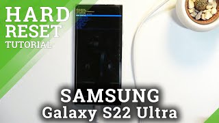 How to Hard Reset SAMSUNG Galaxy S22 Ultra - Bypass Screen Lock / Wipe Data