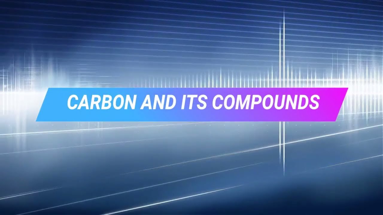 Carbon and its compounds: Chains, Branches & Rings