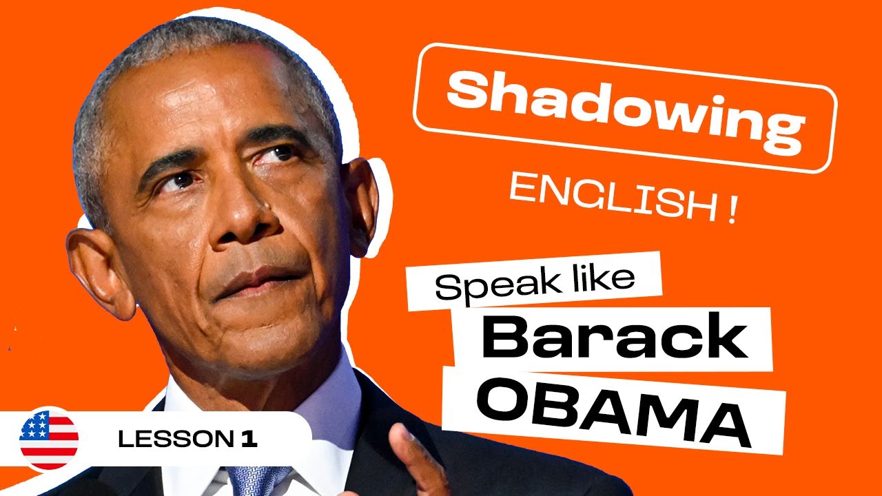 Shadowing english with Barack OBAMA | American English accent (lesson #1)