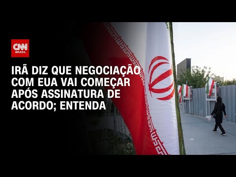 Análise: Irã diz que negociação com EUA vai começar após assinatura de acordo | CNN 360°
