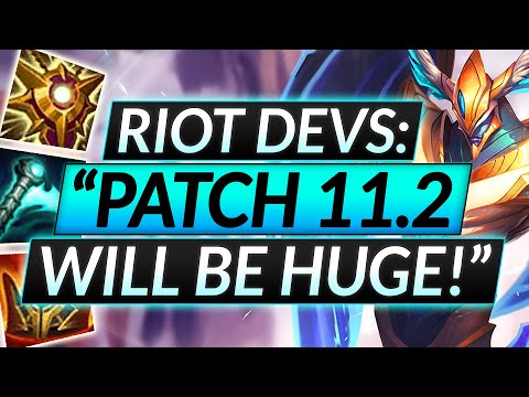 Riot Devs: "The NEW 11.2 Patch Will be HUGE" - MASSIVE Reworks and Changes - LoL Guide