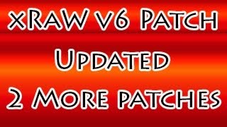 xRaWs v6 Update With 2 New Patches