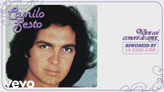 Camilo Sesto, La Casa Azul - Vivir Así Es Morir de Amor (Original Disco Mix) (Audio)