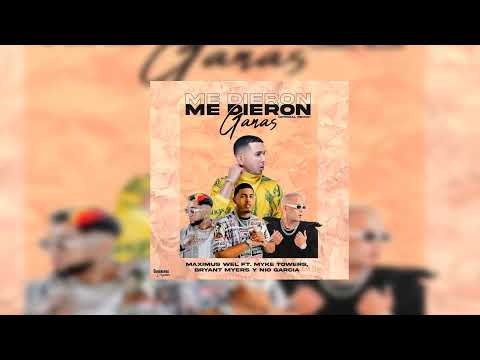 ''Me Dieron Ganas ''- Maximus Wel Ft Myke Towers  Bryant Myers  Nio Garcia (Remix) (Official Audio)