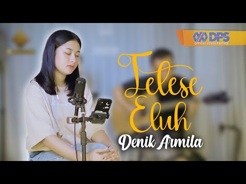 TETESE ELUH - DENIK ARMILA