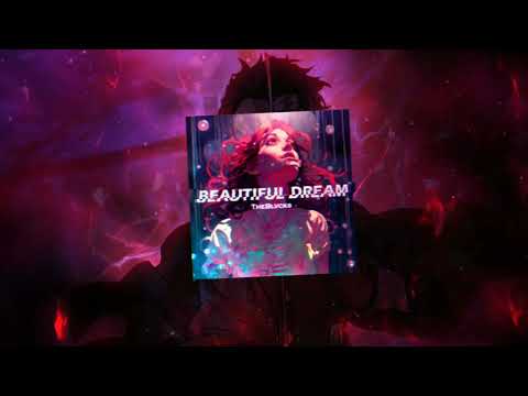 TheBlvcks - Beautiful Dream