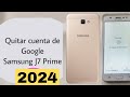 Quitar Cuenta De Google Samsung J7 Prime 2024 Fácil Y Rápido